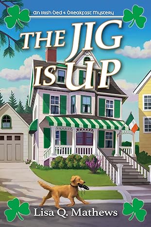 The Jig Is Up by Lisa Q. Mathews