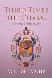 Third Time’s the Charm by Michale Mohr