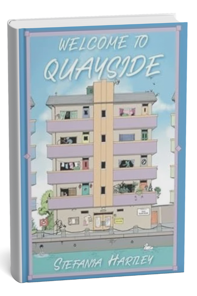 Welcome to Quayside by Stefania Hartley