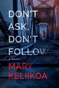 Don't Ask, Don't Follow by Mary Keliikoa