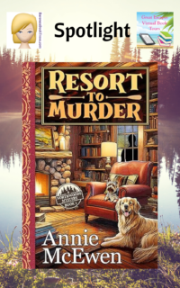 Resort to Murder by Annie McEwen ~ Spotlight