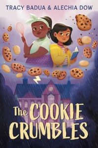 The Cookie Crumbles by Tracy Badua and Alechia Dow