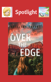 Over the Edge by Kathleen Bryant ~ Spotlight