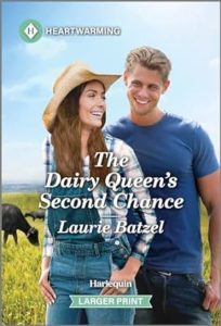 The Dairy Queen's Second Chance by Laurie Batzel