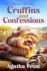 Cruffins and Confessions by Agatha Frost