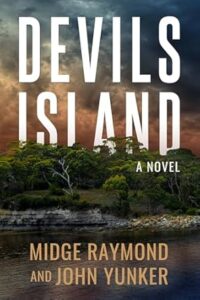 Devils Island by John Yunker and Midge Raymond