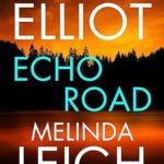 Echo Road by Melinda Leigh and Kendra Elliot