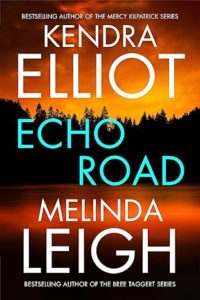 Echo Road by Kendra Elliot and Melinda Leigh