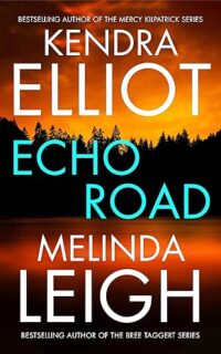 Echo Road by Kendra Elliot and Melinda Leigh