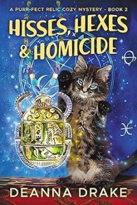 Hisses, Hexes, and Homicide by DeAnna Drake