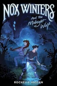 Nox Winters and the Midnight Wolf by Rochelle Hassan