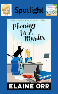 Phoning in a Murder by Elaine Orr ~ Spotlight