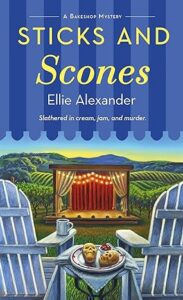 Sticks and Scones by Ellie Alexander