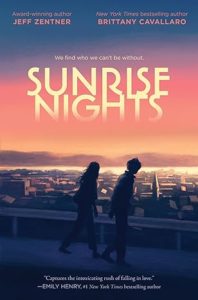 Sunrise Nights by Jeff Zentner and Brittany Cavallaro