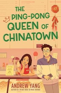 The Ping-Pong Queen of Chinatown by Andrew Yang