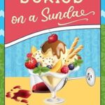 Buried on a Sundae by Lena Gregory