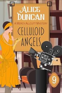 Celluloid Angels by Alice Duncan