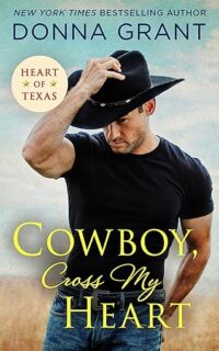 Cowboy, Cross My Heart by Donna Grant