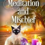 Meditation and Mischief by Elizabeth Pantley