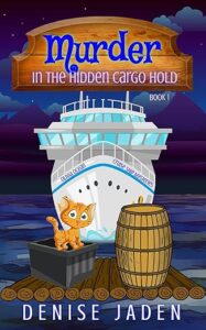 Murder in the Hidden Cargo Hold by Denise Jaden