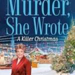 A Killer Christmas by Jessica Fletcher and Terrie Farley Moran