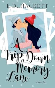 A Trip Down Memory Lane by E.D. Hackett