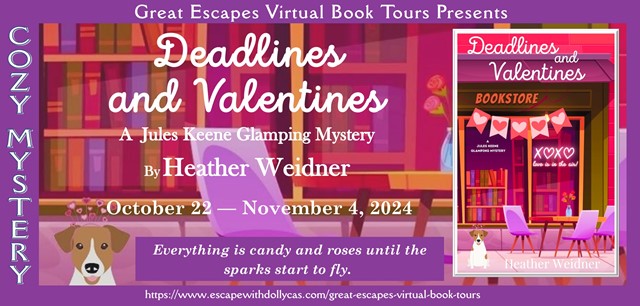 An ebook Copy of Deadlines and Valentines: A Jules Keene Glamping Mystery by Heather Weidner