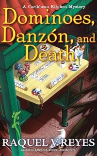 Dominoes, Danzon, and Death by Raquel V. Reyes