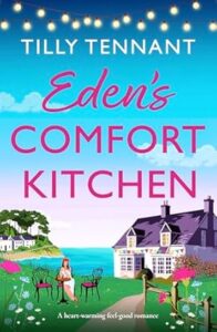 Eden's Comfort Kitchen by Tilly Tennant