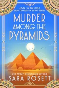 Murder Among the Pyramids by Sara Rosett