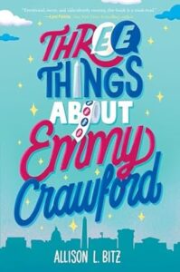 Three Things About Emmy Crawford by Allison L. Bitz