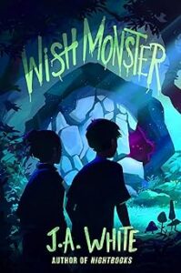 Wish Monster by J. A. White