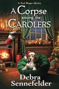 A Corpse Among the Carolers by Debra Sennefelder