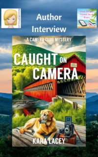 Caught on Camera by Kara Lacey ~ Author Interview