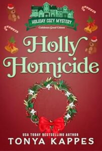 Holly Homicide by Tonya Kappes