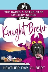 Knight Brew by Heather Day Gilbert