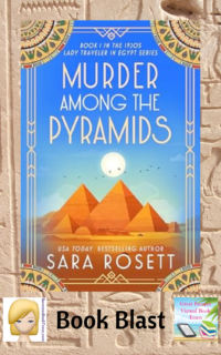 Murder Among the Pyramids by Sara Rosett ~ Book Blast