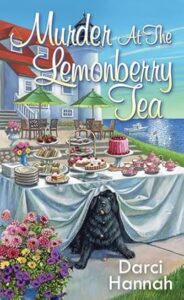 Murder at the Lemonberry Tea by Darci Hannah