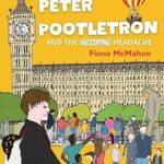 Peter Pootletron and the Hiccuping Headache by Fiona McMahon