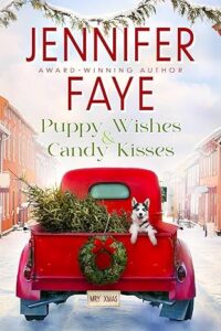 Puppy Wishes and Candy Kisses by Jennifer Faye