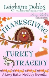 Thanksgiving Turkey Tragedy by Leighann Dobbs