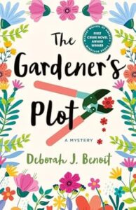 The Gardener's Plot by Deborah J. Benoit