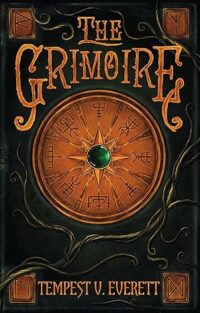 The Grimoire by Tempest V. Everett