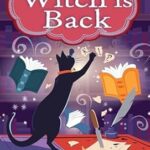 The Witch Is Back by Angela M. Sanders