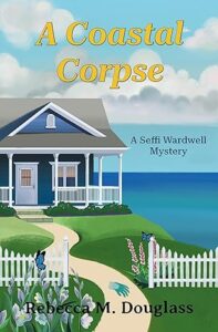 A Coastal Corpse by Rebecca M. Douglass