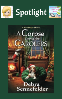 A Corpse Among the Carolers by Debra Sennefelder ~ Spotlight