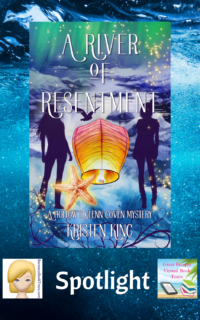 A River of Resentment by Kristen King ~ Spotlight