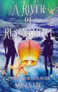 A River of Resentment by Kristen King