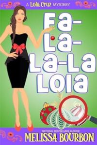 Fa-La-La-La-Lola by Melissa Bourbon