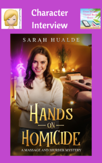 Hands on Homicide by Sarah Hualde ~ Character Interview